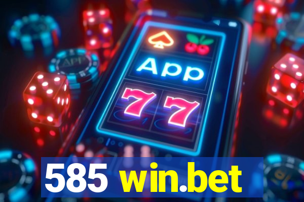585 win.bet